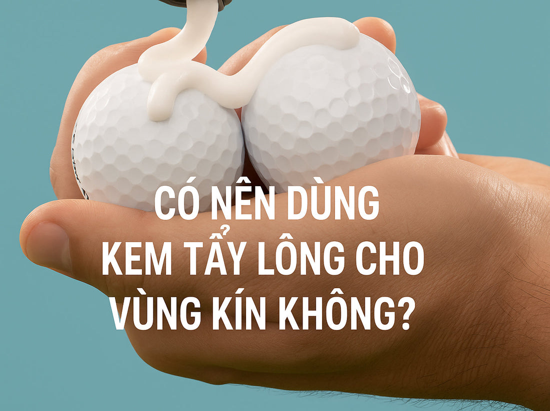 Có Nên Dùng Kem Tẩy Lông Cho Vùng Kín Không?