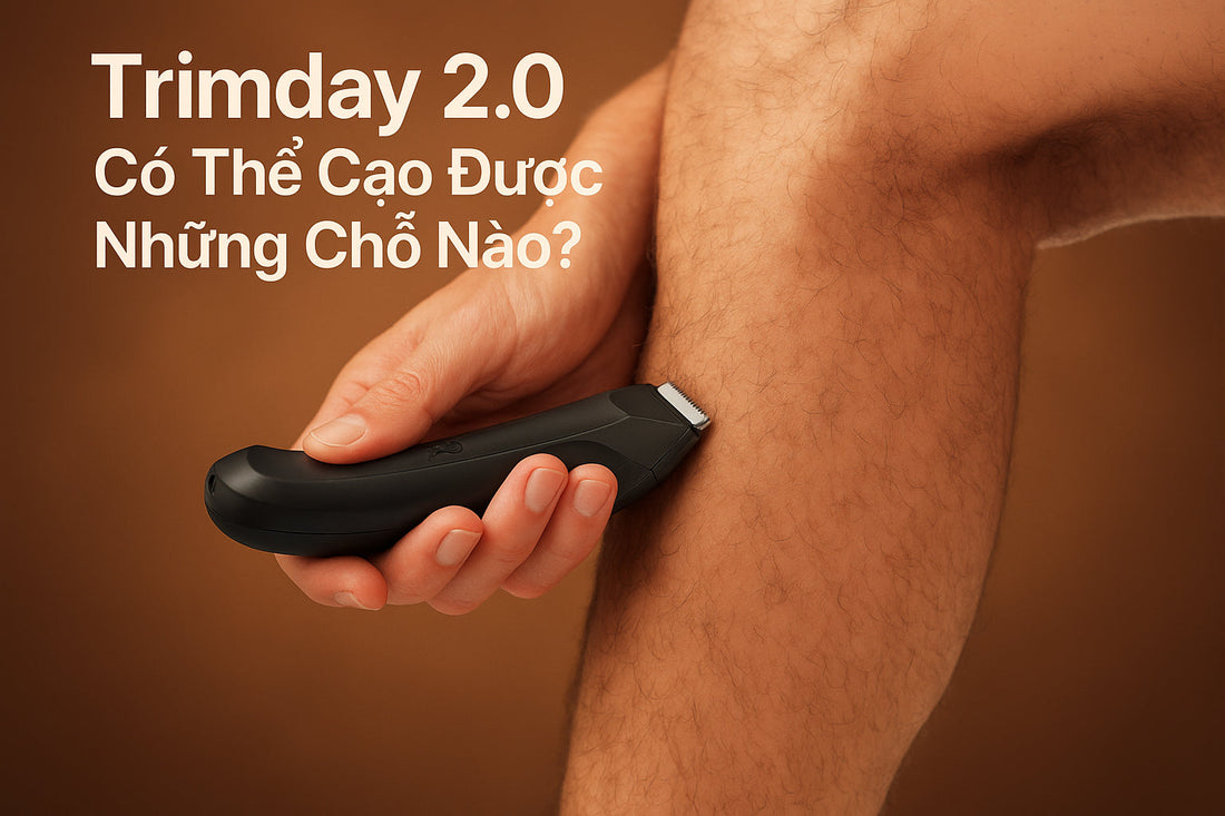 Trimday 2.0 Có Thể Cạo Được Những Bộ Phận Nào?